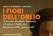 Presentazione del libro “I fiori dell’oblio. Il Servizio Ausiliario Femminile e le donne d’Italia: voci dimenticate della guerra civile”